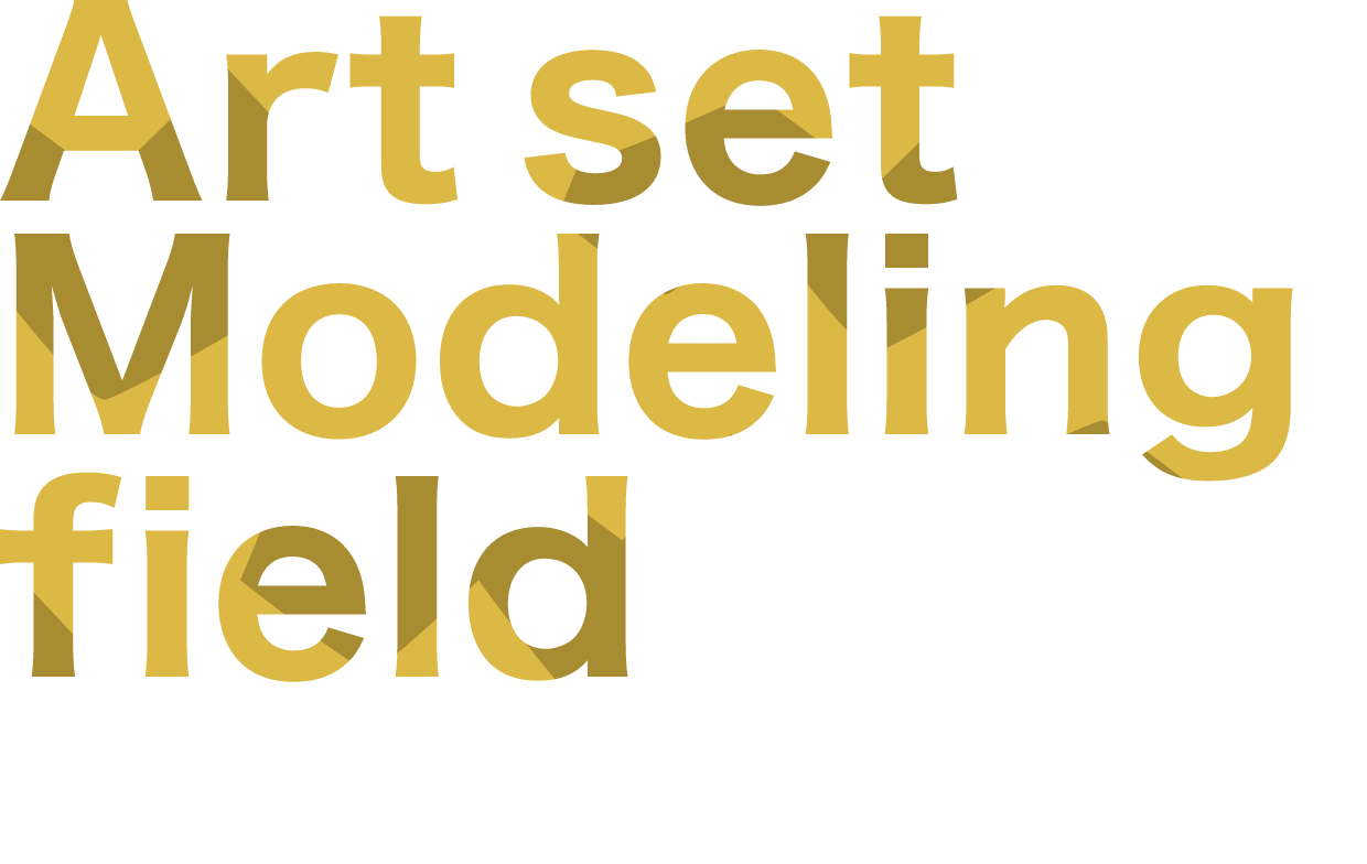 Art set Modeling field 美術セット/造形分野